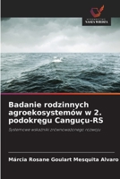 Badanie rodzinnych agroekosystemów w 2. podokregu Canguçu-RS (Polish Edition) 620076283X Book Cover