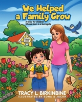 We Helped a Family Grow: A Story for Children Whose Mom is a Surrogate B0H96QXR31 Book Cover