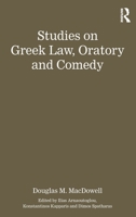 Studies on Greek Law, Oratory and Comedy 1472458176 Book Cover