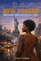 Destined New Yorker B0GYV7J8K8 Book Cover
