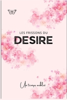 Les Frissons du Désir (French Edition) B0C6VZ3VWK Book Cover