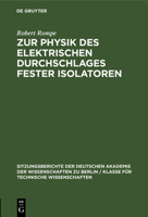 Zur Physik Des Elektrischen Durchschlages Fester Isolatoren 3112583752 Book Cover