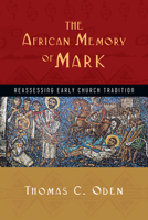 The African Memory of Mark: Reassessing Early Church Tradition 083083933X Book Cover