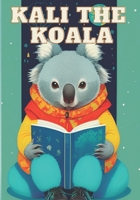 Kali the Koala: A decodable Bedtime Story Book B0BZF8KSRF Book Cover