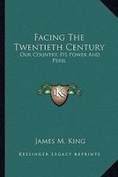 Facing the Twentieth Century; Our Country 1163311634 Book Cover