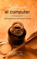 Dalla penna al computer: storie d'amore attraverso i secoli B0CM7WMRS9 Book Cover