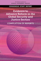 Evidence to Advance Reform in the Global Security and Justice Sectors: Compilation of Reports 0309696100 Book Cover