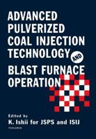 Advanced Pulverized Coal Injection Technology and Blast Furnace Operation B007C1UEF6 Book Cover