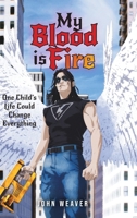 My Blood Is Fire: One Child's Life Could Change Everything B0GTN7KF6V Book Cover