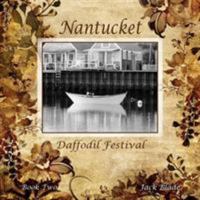Nantucket Daffodil Festival 0998471631 Book Cover