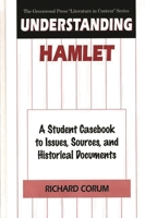 Understanding Hamlet: A Student Casebook to Issues, Sources, and Historical Documents 0313298777 Book Cover