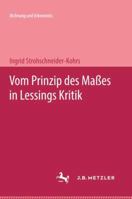 Vom Prinzip Des Maßes in Lessings Kritik 3476988767 Book Cover