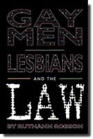 Gay Men, Lesbians, and the Law (Issues in Lesbian and Gay Life) 0791029638 Book Cover