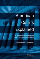 American Courts Explained: A Detailed Introduction to the Legal Process Using Real Cases 1634598792 Book Cover