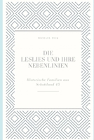 Die Leslies und ihre Nebenlinien (Historische Familien von Schottland) (German Edition) B08KH3T535 Book Cover