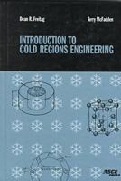 Introduction to Cold Regions Engineering 0784400067 Book Cover