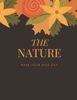 THE NATURE: MAKE YOUR NICE DAY null Book Cover