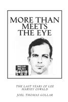 More Than Meets the Eye: The Last Years of Lee Harvey Oswald 069219035X Book Cover