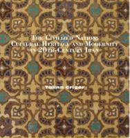 Building Iran: Modernism, Architecture, And National Heritage Under The Pahlavi Monarchs 193477278X Book Cover