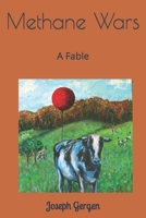 Methane Wars: A Fable B09SNWB5G8 Book Cover