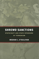 Shrewd Sanctions: Statecraft and State Sponsors of Terrorism 0815706014 Book Cover
