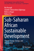 Sub-Saharan African Sustainable Development: Climate Change, Energy, and Urbanization (City Development: Issues and Best Practices) 9819514576 Book Cover