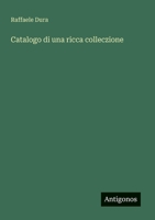 Catalogo di una ricca colleczione (Italian Edition) 3563205108 Book Cover