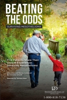 Beating The Odds: Surviving Mesothelioma 1365457664 Book Cover