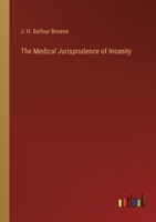 The Medical Jurisprudence of Insanity 1022048139 Book Cover