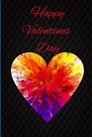 Happy Valentines Day: Journal: Ideas Gift for your Valentine To Write In. 1661993524 Book Cover