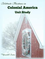 Celebrate Christmas in Colonial America Unit Study 1530881005 Book Cover