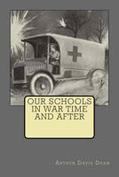 Our schools in war time--and after 0548587825 Book Cover