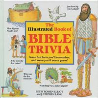 The Illustrated Book of Bible Trivia 0842316132 Book Cover