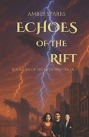 Echoes of the Rift: Book One of the Riftborne Trilogy B0GHR6YQRF Book Cover
