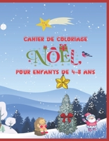 Cahier de coloriage Noël pour enfants de 4 à 8 ans: 60 pages de design uniques ! (renne pere noel traineau neige cadeau) B08KW1C8NP Book Cover