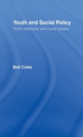 Youth And Social Policy: Youth Citizenship And Young Careers 185728304X Book Cover