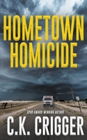 Hometown Homicide 1641199334 Book Cover