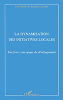 La dynamisation des initiatives locales: Une force synergique de développement (French Edition) 2738454569 Book Cover