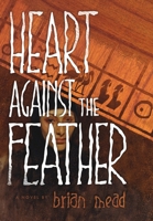 Heart Against The Feather 1999579615 Book Cover