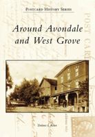 Around Avondale and West Grove 073854566X Book Cover