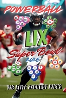 Powerball LIX Super Bowl 2025: 118 Elite Jackpot Picks B0DWL9PM65 Book Cover