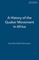 A History of the Quaker Movement in Africa 1350183873 Book Cover