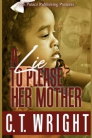 A Lie to Please Her Mother (A Mother's Love) B08L7Y83P7 Book Cover