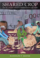 Shared Crop : Life of a Black Tenant Farmer During Jim Crow 0991479726 Book Cover