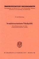 Investitionsorientierte Fiskalpolitik: Eine Effizienzanalyse Mit Hilfe Investitionstheoretischer Ansatze 3428037715 Book Cover