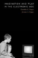 Imagination and Play in the Electronic Age 0674024184 Book Cover
