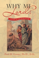 Why Me, Lord?: A Study Of The Book Of Job 1665572698 Book Cover