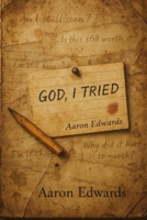 God,I tried: I Did, Didn't i (The healing series) B0F5NHRCD8 Book Cover