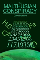The Malthusian Conspiracy 0595214819 Book Cover