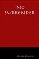No Surrender 1411668359 Book Cover